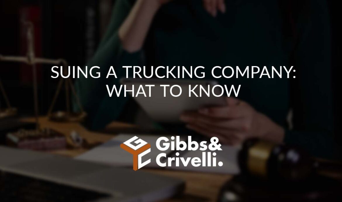 Suing a Trucking Company: What to Know 