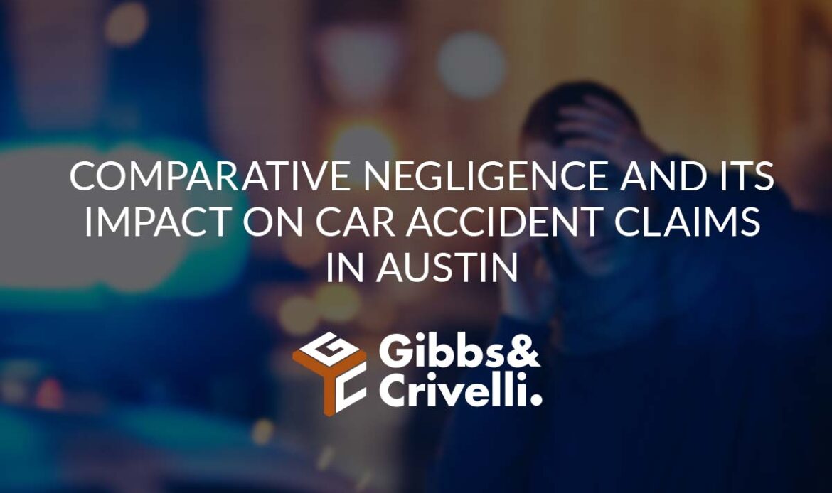Comparative Negligence and Its Impact on Car Accident Claims in Austin